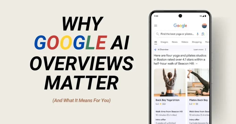Why Google AI Overviews in 2026 Matter More Than Ever (And What It Means for You)