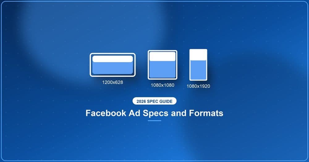 Facebook Ad Specs and Formats: The 2026 Marketer's Guide