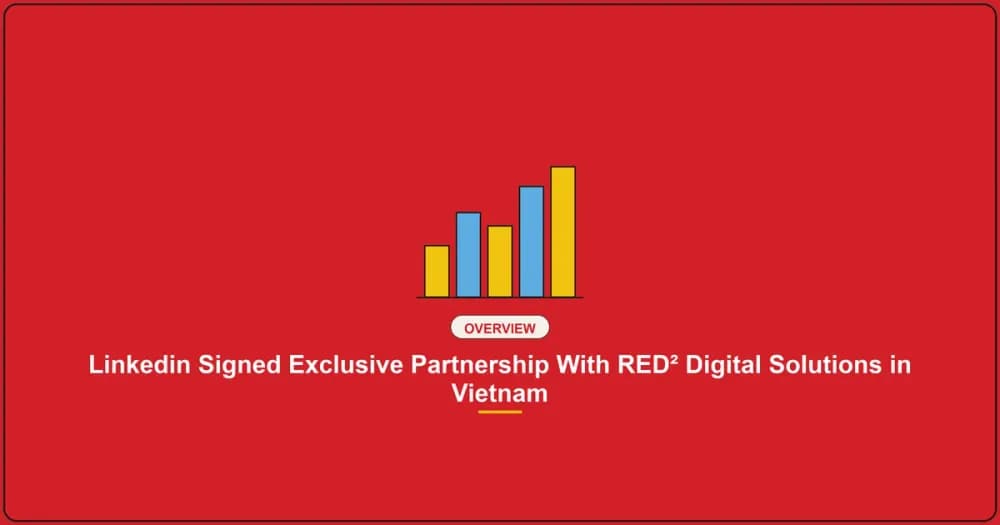 LinkedIn Advertising Agency & Official Partner in Vietnam
