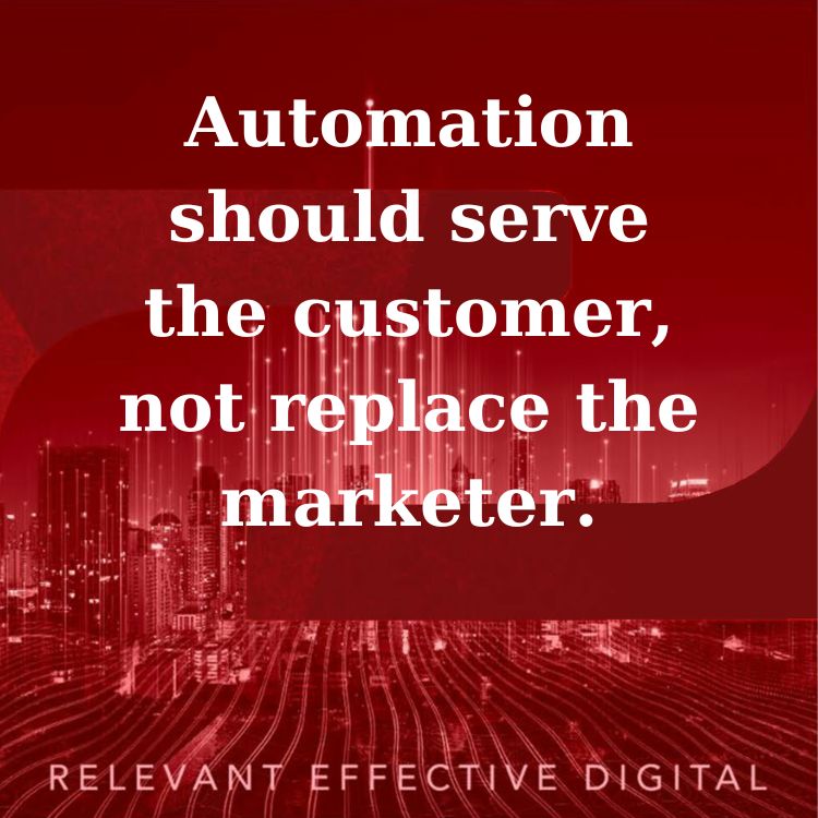 automation should serve the customer